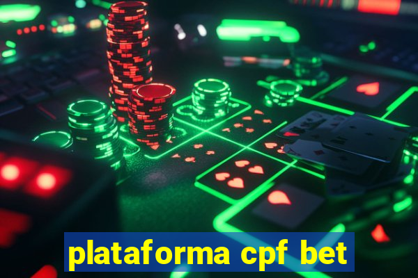 plataforma cpf bet